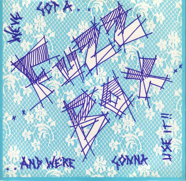 We've Got A.... Fuzzbox.... And We're Gonna Use It!!* : Rules & Regulations (7", EP, Blu)