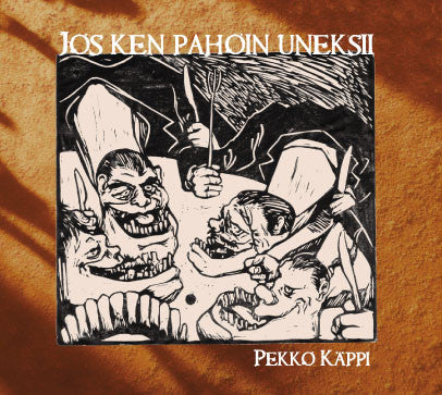 Pekko Käppi : Jos Ken Pahoin Uneksii (CD, Album)