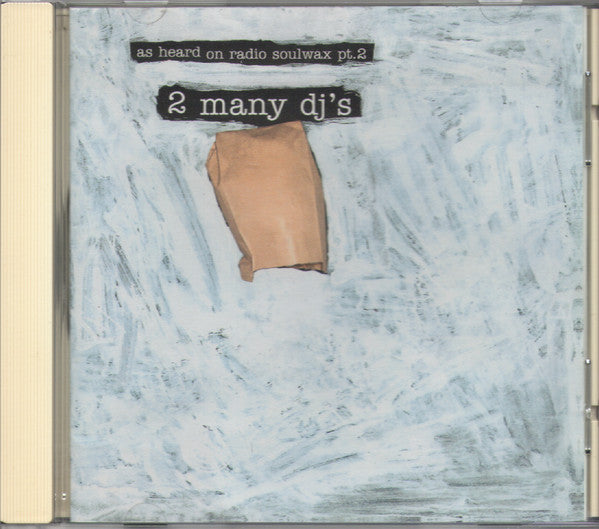 2 Many DJ's : As Heard On Radio Soulwax Pt.2 (CD, Comp, Enh, Mixed, RE)