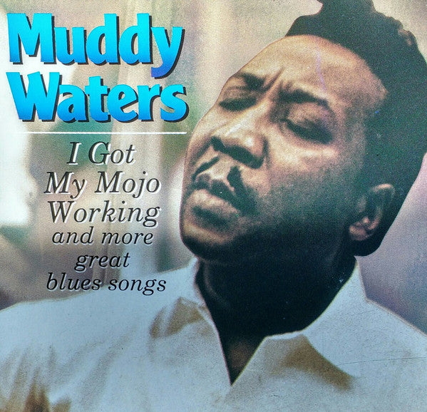 Muddy Waters : I Got My Mojo Working (CD, Comp)