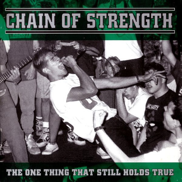 Chain Of Strength : The One Thing That Still Holds True (CD, Comp, RE, RP, Cin)
