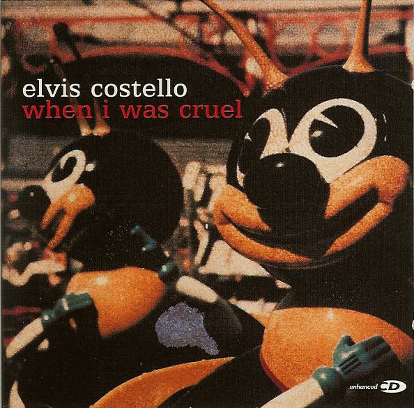 Elvis Costello : When I Was Cruel (CD, Album, Enh, S/Edition)