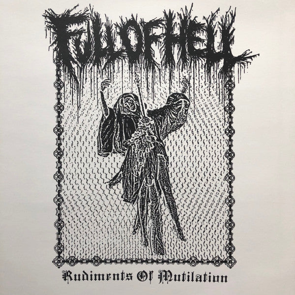 Full Of Hell : Rudiments Of Mutilation (12", Album, Met)