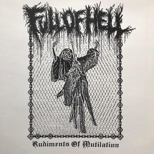 Full Of Hell : Rudiments Of Mutilation (12", Album, Met)