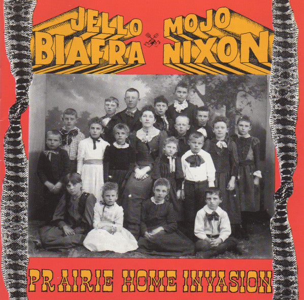 Jello Biafra & Mojo Nixon With The Toadliquors* : Prairie Home Invasion (CD, Album, RE)