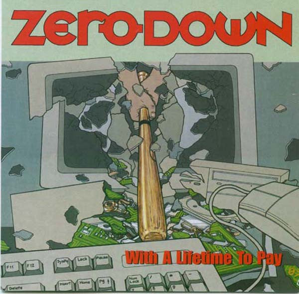 Zero Down : With A Lifetime To Pay (CD, Album)