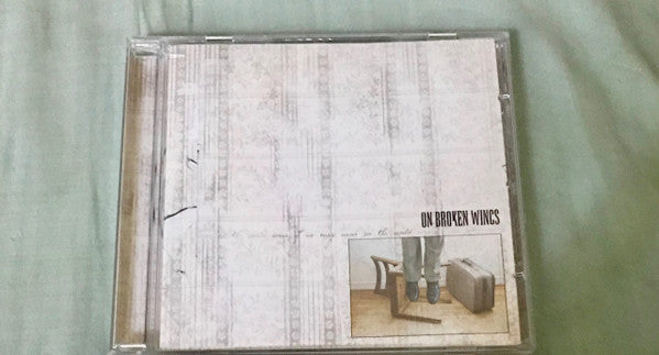 On Broken Wings : Some Of Us May Never See The World (CD, Album)