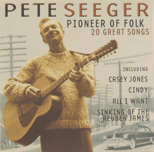 Pete Seeger : Pioneer Of Folk (CD, Comp)