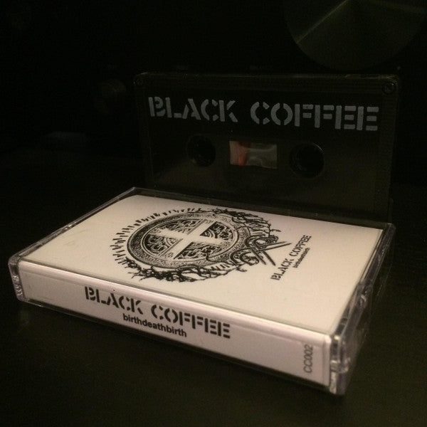 Black Coffee (7) : birthdeathbirth (Cass, EP, Bla)