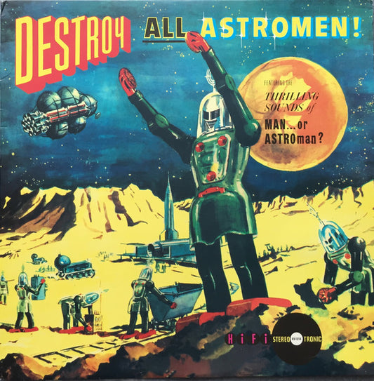 Man Or Astro-Man? : Destroy All Astro-Men!! (LP, Album)