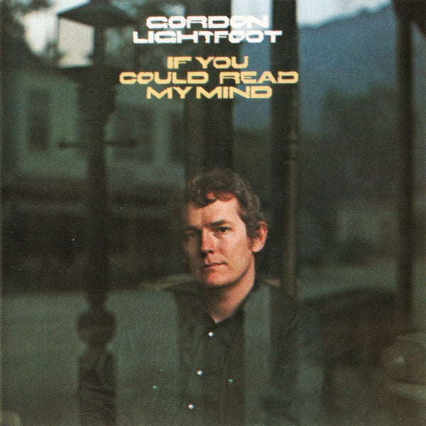 Gordon Lightfoot : If You Could Read My Mind (CD, Album, RE, WMM)