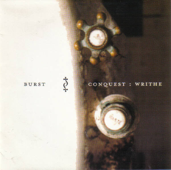 Burst : Conquest : Writhe (CD, Album)
