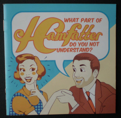 Hamfatter : What Part Of Hamfatter Do You Not Understand ? (CDr, Album)