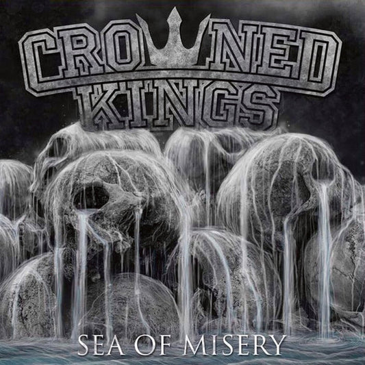 Crowned Kings : Sea Of Misery (CD, Album)