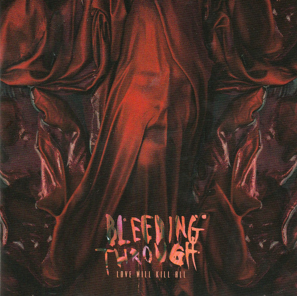 Bleeding Through : Love Will Kill All (CD, Album)