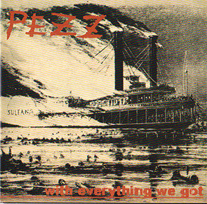 Pezz (2) : With Everything We Got (CD, Album)