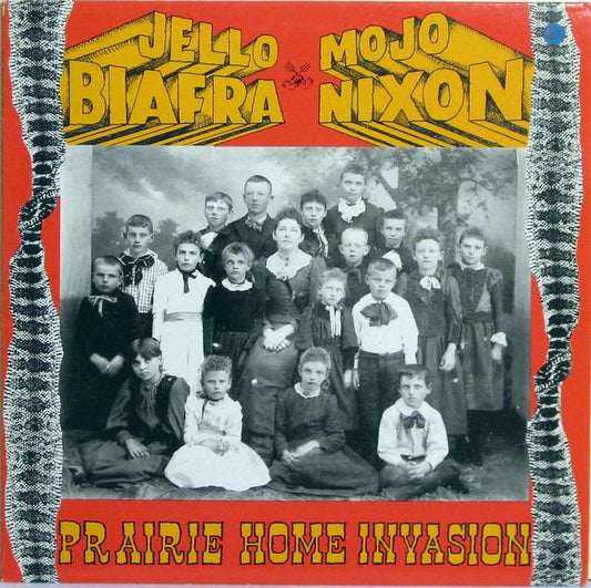 Jello Biafra With Mojo Nixon & The Toadliquors : Prairie Home Invasion (LP, Album)