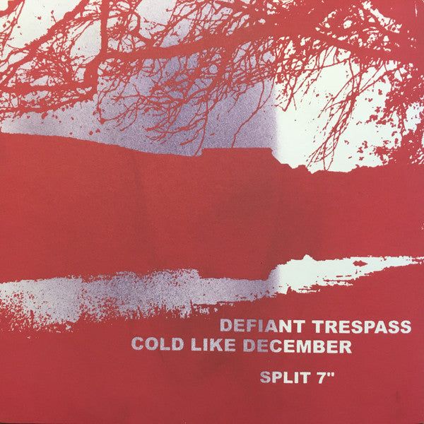 Defiant Trespass / Cold Like December : Split 7" (7", Ltd, Num, W/Lbl)