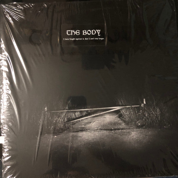 The Body (3) : I Have Fought Against It, But I Can’t Any Longer. (2xLP, Album, Ltd, Cle)