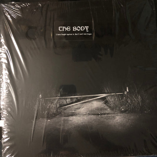 The Body (3) : I Have Fought Against It, But I Can’t Any Longer. (2xLP, Album, Ltd, Cle)