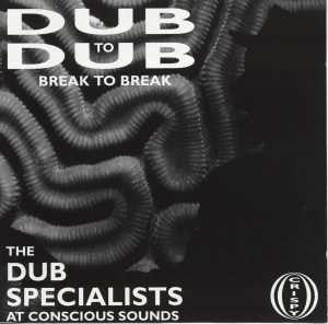 The Dub Specialists* : Dub To Dub Break To Break (LP)