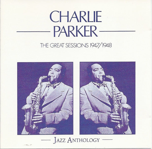 Charlie Parker : The Great Sessions 1947/1948 (CD, Comp, Mono, RE)