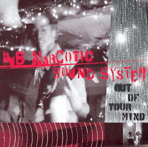 Dub Narcotic Sound System : Out Of Your Mind (LP, Album)