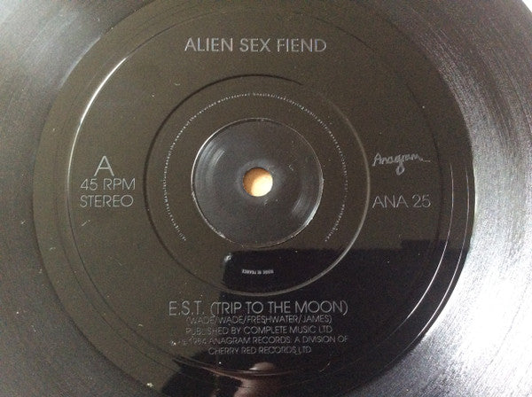 Alien Sex Fiend : E.S.T. (Trip To The Moon) (7", Single)