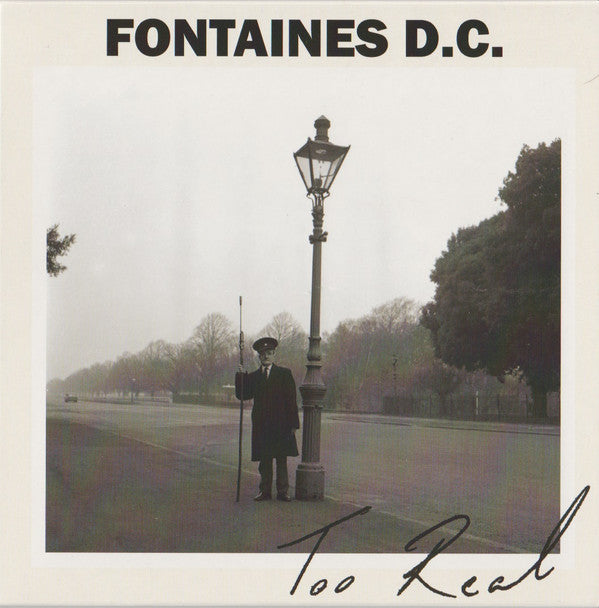 Fontaines D.C. : Too Real (7", Single, Ltd)