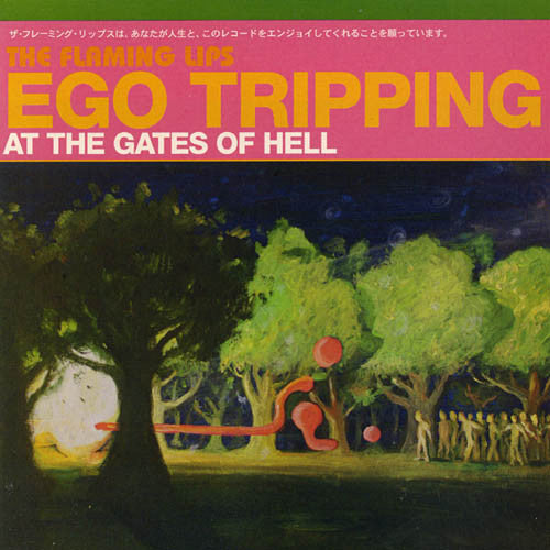 The Flaming Lips : Ego Tripping At The Gates Of Hell (HDCD, EP)