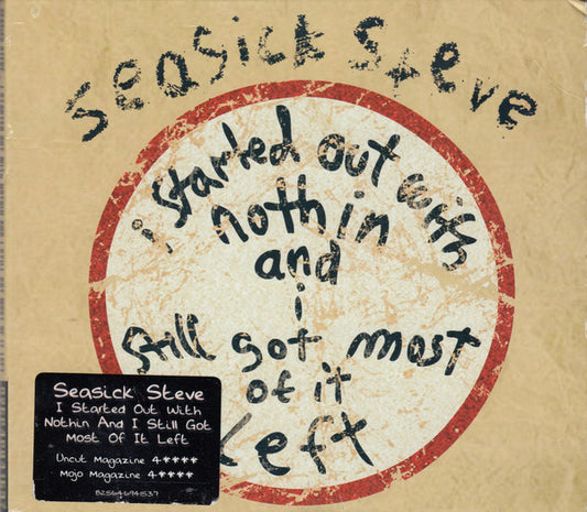 Seasick Steve : I Started Out With Nothin And I Still Got Most Of It Left (CD, Album, Dig)