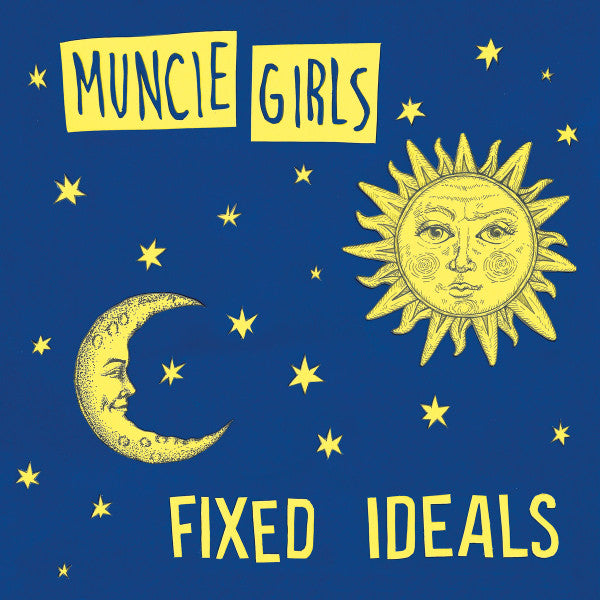 Muncie Girls : Fixed Ideals (LP, Album, Ltd, RP, Yel)