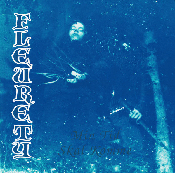Fleurety : Min Tid Skal Komme (LP, Album, RE, RM)