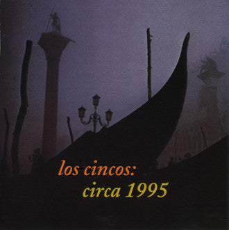 Los Cincos : Circa 1995 (CD, EP)