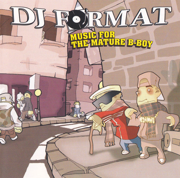 DJ Format : Music For The Mature B-Boy (CD, Album, Enh)