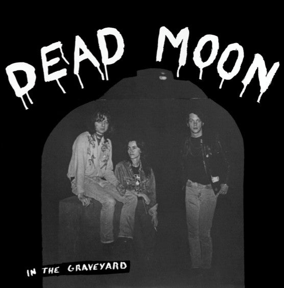 Dead Moon : In The Graveyard (LP, Album, Mono, RE, RM, RP)