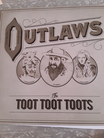 The Toot Toot Toots : Outlaws (LP, Album)