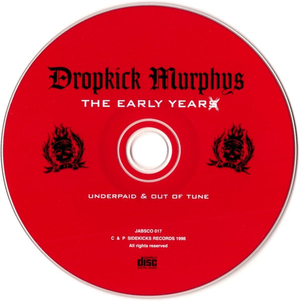 Dropkick Murphys : The Early Years (Underpaid & Out Of Tune) (CD, Comp)