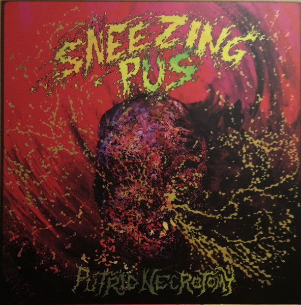 Sneezing Pus / Vomi Noir : Putrid Necrotomy / Toutes Les Couleurs De La Cacophonie Humorale (7", EP, Ltd, Ran)