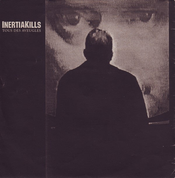 Seized / Inertia Kills : Seized / Tous Des Aveugles (7")