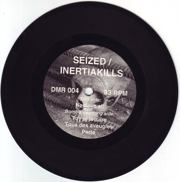 Seized / Inertia Kills : Seized / Tous Des Aveugles (7")