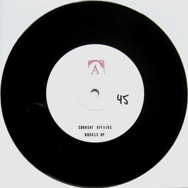Current Affairs (4) : Buckle Up / Worlds In Crisis (7", W/Lbl)