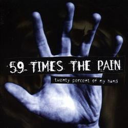 59 Times The Pain : Twenty Percent Of My Hand (LP, Album)