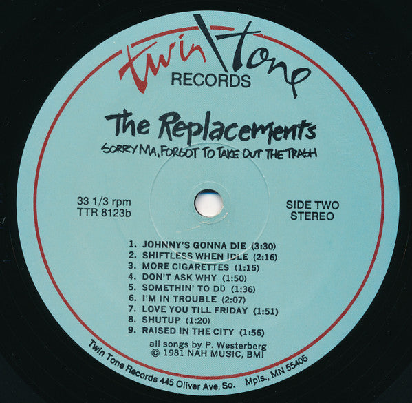The Replacements : Sorry Ma, Forgot To Take Out The Trash (LP, Album)