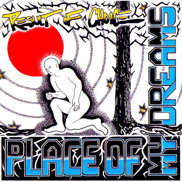 Result Of Choice : Place Of My Dreams (7")