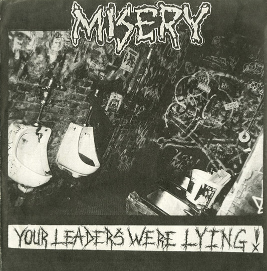 Misery (4) : Your Leaders Were Lying! (7")