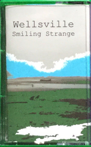 Smiling Strange (3) : Wellsville (Cass, Album, C40)