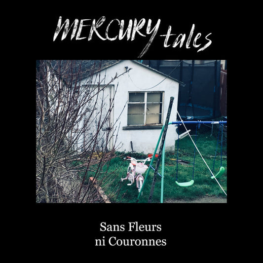 Mercury Tales : Sans Fleurs ni Couronnes (7", EP)
