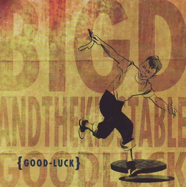 Big D And The Kids Table : Good Luck (HDCD, Album)