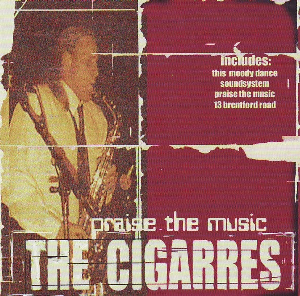 The Cigarres : Praise The Music (CD, EP)